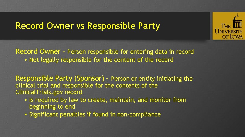 Record Owner vs Responsible Party Record Owner – Person responsible for entering data in