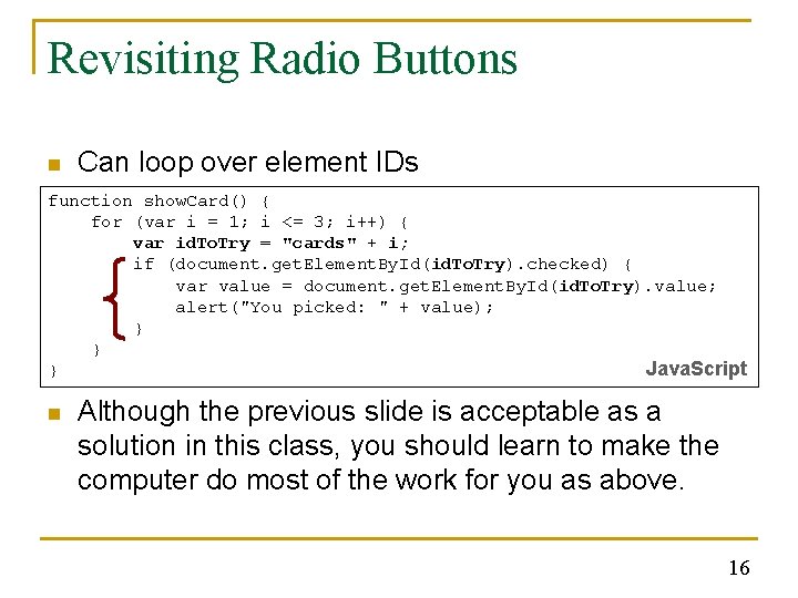 Revisiting Radio Buttons n Can loop over element IDs function show. Card() { for