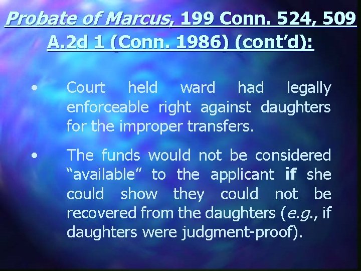 Probate of Marcus, 199 Conn. 524, 509 A. 2 d 1 (Conn. 1986) (cont’d):