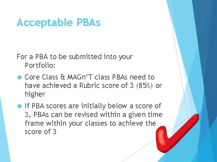 Acceptable PBAs For a PBA to be submitted into your Portfolio: Core Class &