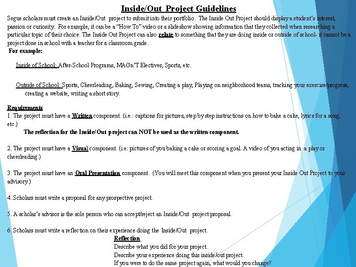 Inside/Out Project Guidelines Segue scholars must create an Inside/Out project to submit into their