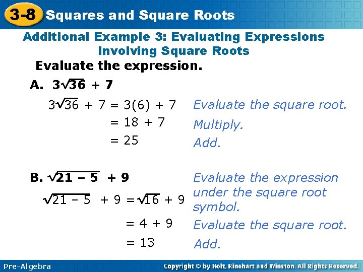 3 -8 Squares and Square Roots Additional Example 3: Evaluating Expressions Involving Square Roots