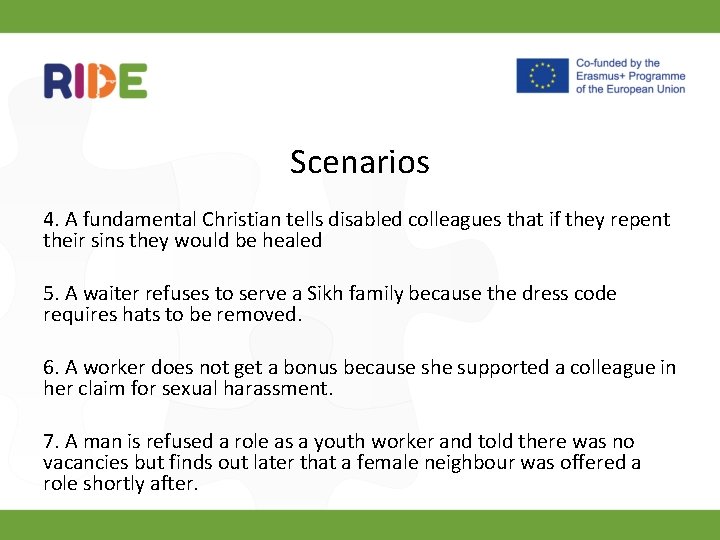 Scenarios 4. A fundamental Christian tells disabled colleagues that if they repent their sins