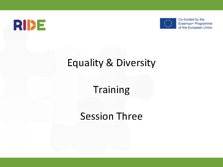 Equality & Diversity Training Session Three 