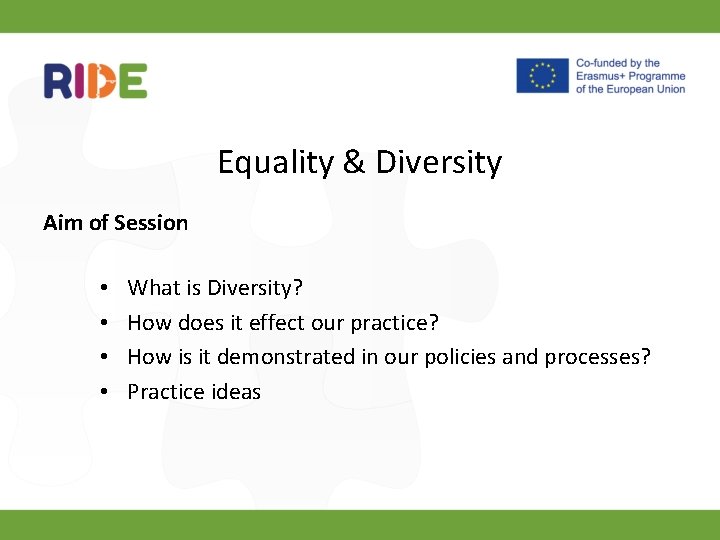Equality & Diversity Aim of Session • • What is Diversity? How does it