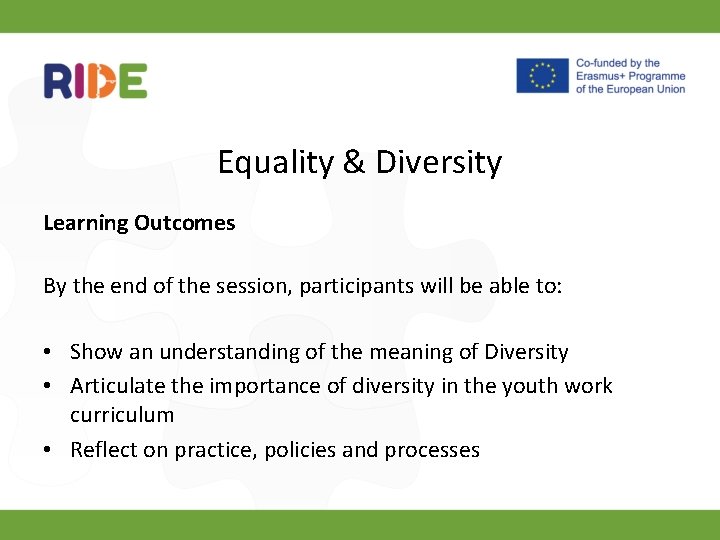 Equality & Diversity Learning Outcomes By the end of the session, participants will be