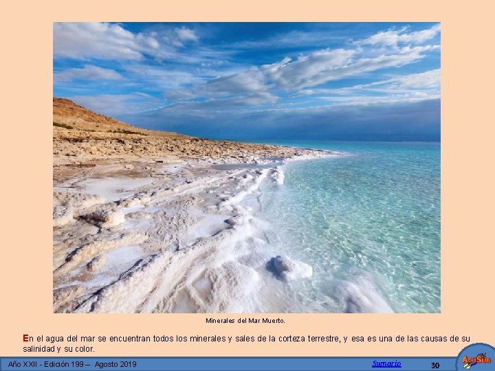 Minerales del Mar Muerto. En el agua del mar se encuentran todos los minerales