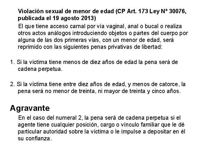 Violación sexual de menor de edad (CP Art. 173 Ley Nº 30076, publicada el