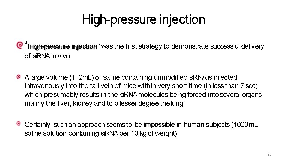 High-pressure injection “High-pressure injection” was the first strategy to demonstrate successful delivery of si.