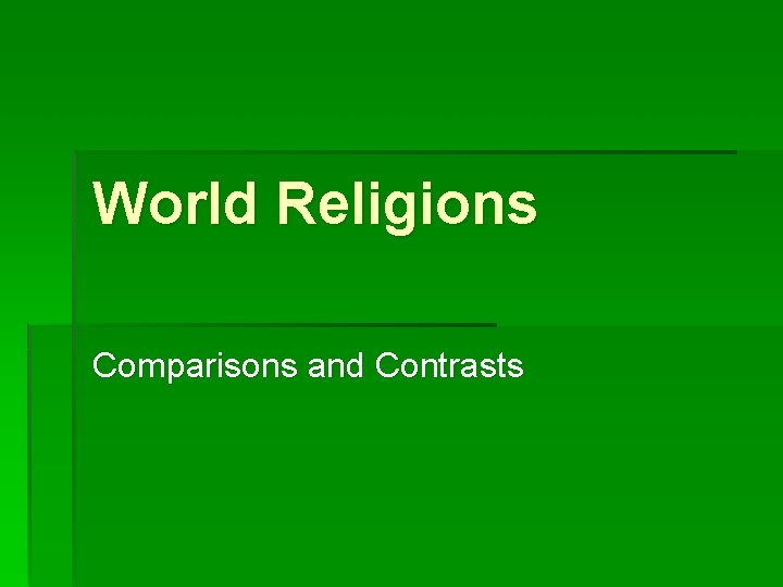 World Religions Comparisons and Contrasts 