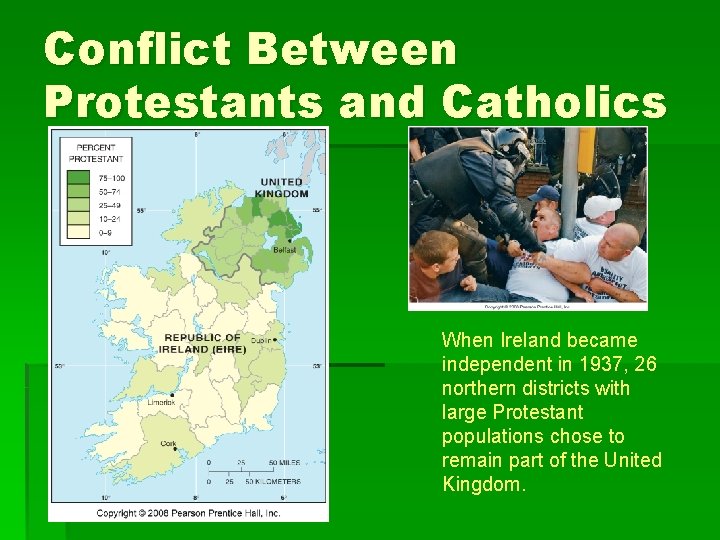 Conflict Between Protestants and Catholics When Ireland became independent in 1937, 26 northern districts