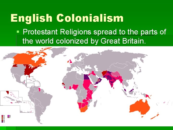 English Colonialism § Protestant Religions spread to the parts of the world colonized by