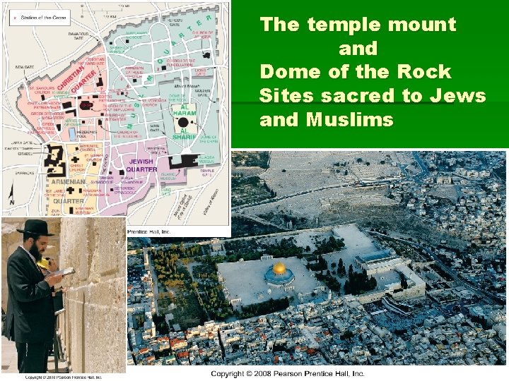 The temple mount and Dome of the Rock Sites sacred to Jews and Muslims