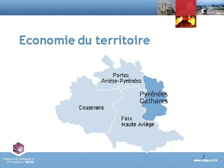 Portrait économique synthétique du Pays des Pyrénées Cathares - avril 2010 2 Economie du
