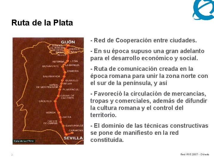 Ruta de la Plata - Red de Cooperación entre ciudades. - En su época