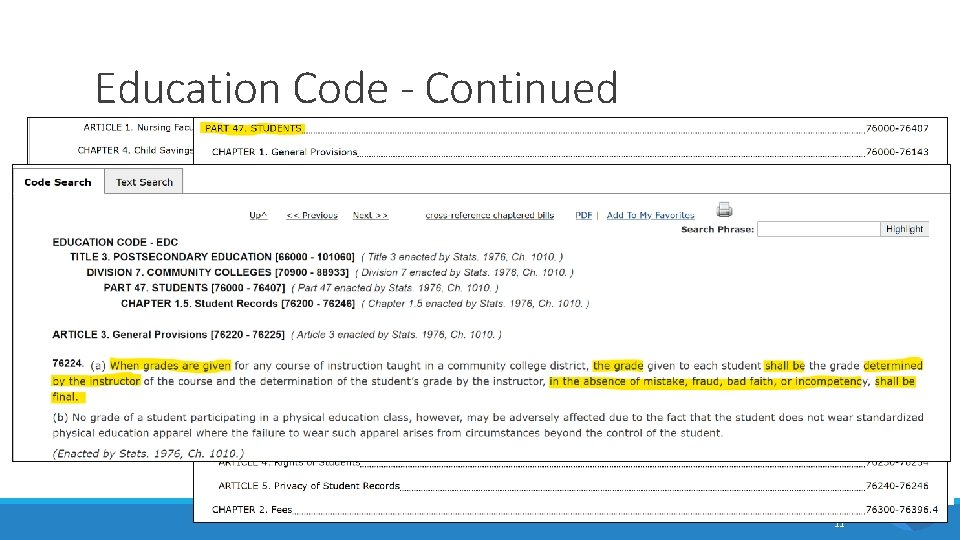 Education Code - Continued It’s about students… 11 