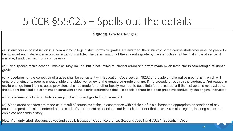 5 CCR § 55025 – Spells out the details 15 