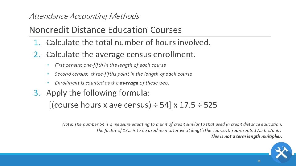 Attendance Accounting Methods Noncredit Distance Education Courses 1. Calculate the total number of hours