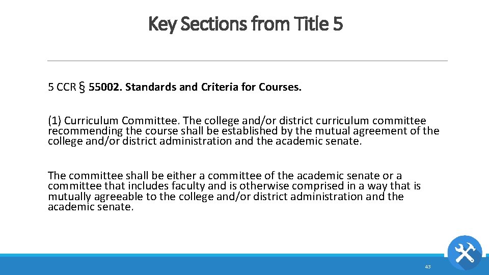 Key Sections from Title 5 5 CCR § 55002. Standards and Criteria for Courses.