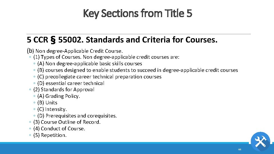 Key Sections from Title 5 5 CCR § 55002. Standards and Criteria for Courses.