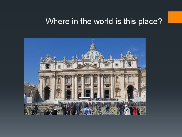 Where in the world is this place? 