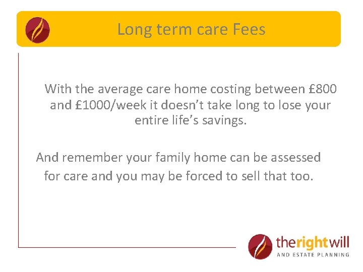 Long term care Fees Care Planning With the average care home costing between £