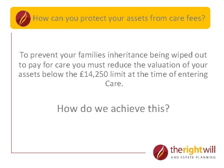 How can you Care protect Planning your assets from care fees? To prevent your