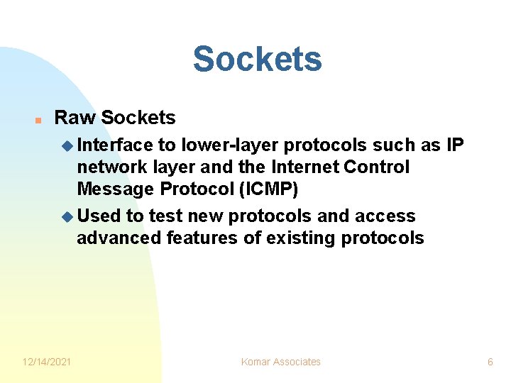 ClientServer Using Sockets Joe Komar 12142021 Komar Associates