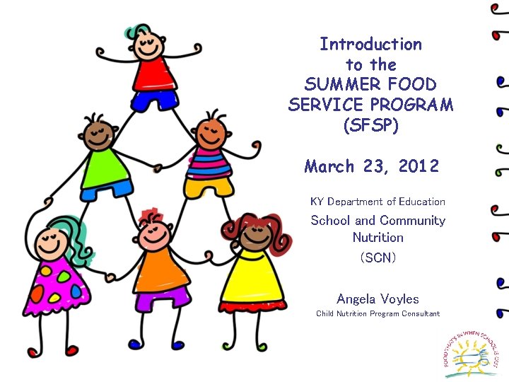 Introduction to the SUMMER FOOD SERVICE PROGRAM (SFSP) March 23, 2012 KY Department of