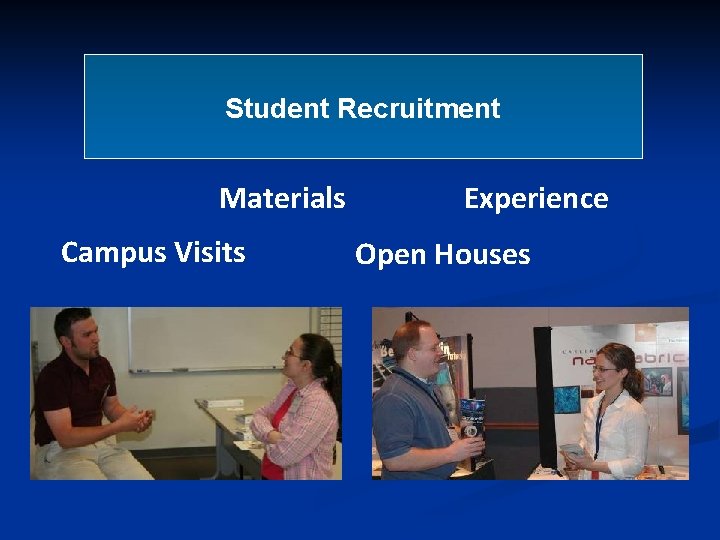Student Recruitment Materials Campus Visits Experience Open Houses 