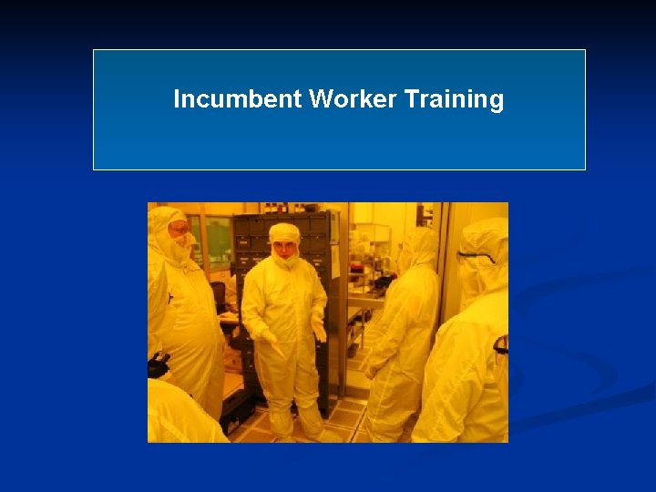 Incumbent Worker Training 