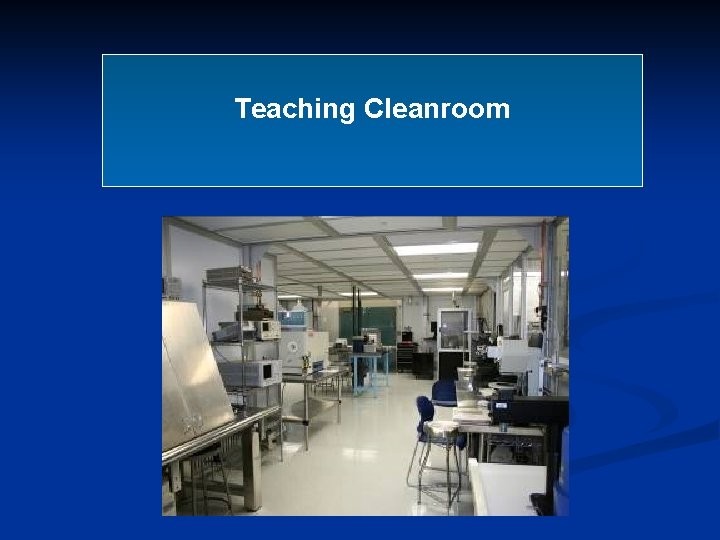 Teaching Cleanroom 