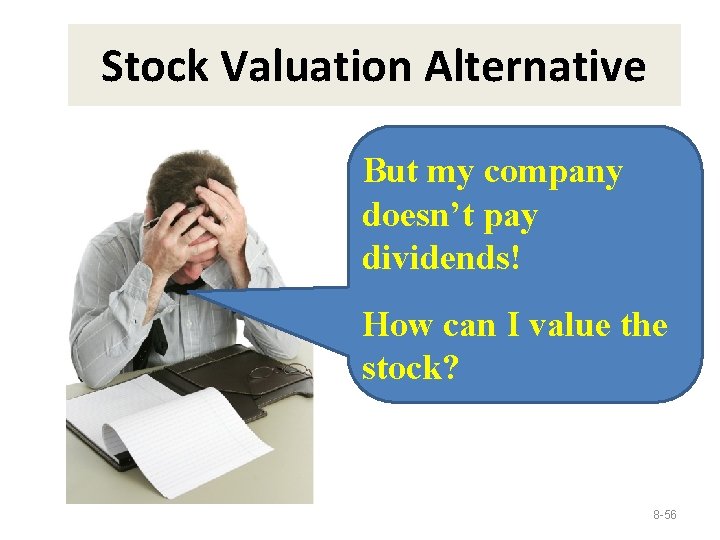 Stock Valuation Alternative But my company doesn’t pay dividends! How can I value the