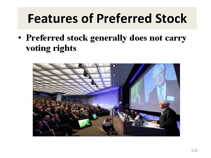 Features of Preferred Stock • Preferred stock generally does not carry voting rights 8