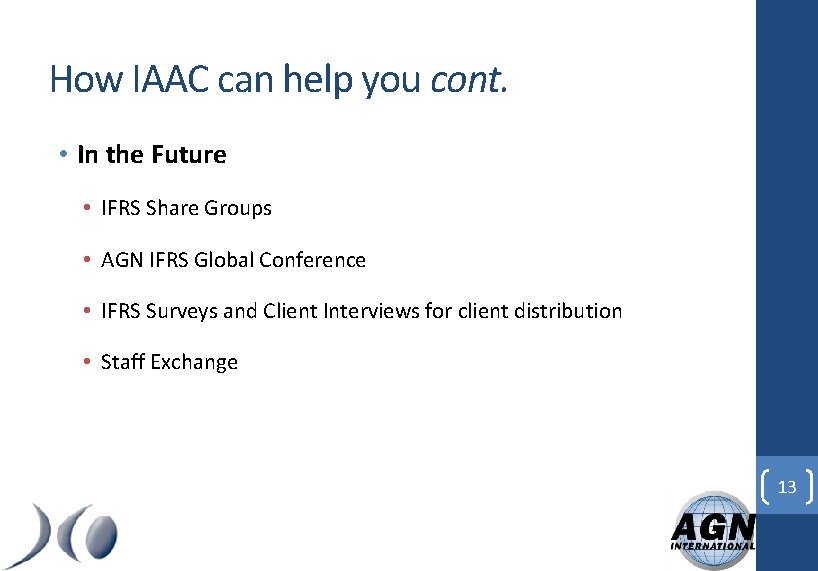 How IAAC can help you cont. • In the Future • IFRS Share Groups