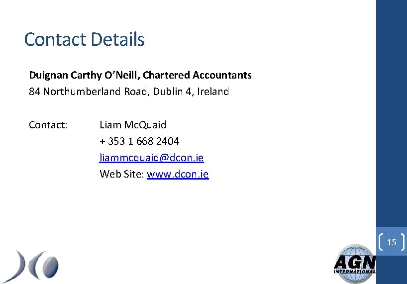 Contact Details Duignan Carthy O’Neill, Chartered Accountants 84 Northumberland Road, Dublin 4, Ireland Contact: