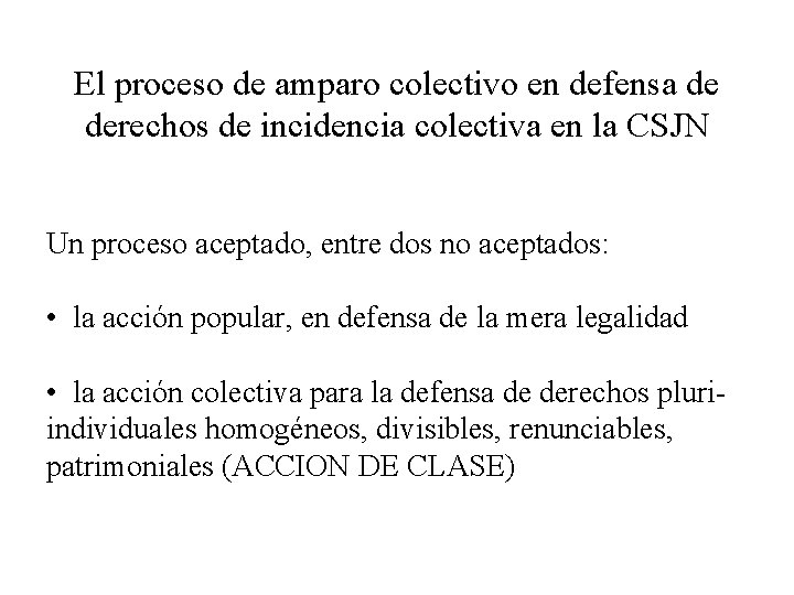 El proceso de amparo colectivo en defensa de derechos de incidencia colectiva en la