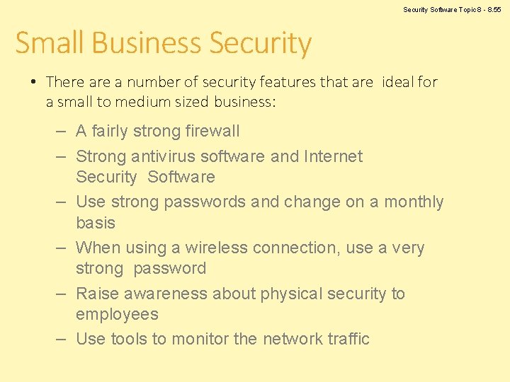 Security Software Topic 8 - 8. 55 Small Business Security • There a number