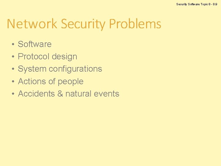 Security Software Topic 8 - 8. 9 Network Security Problems • • • Software