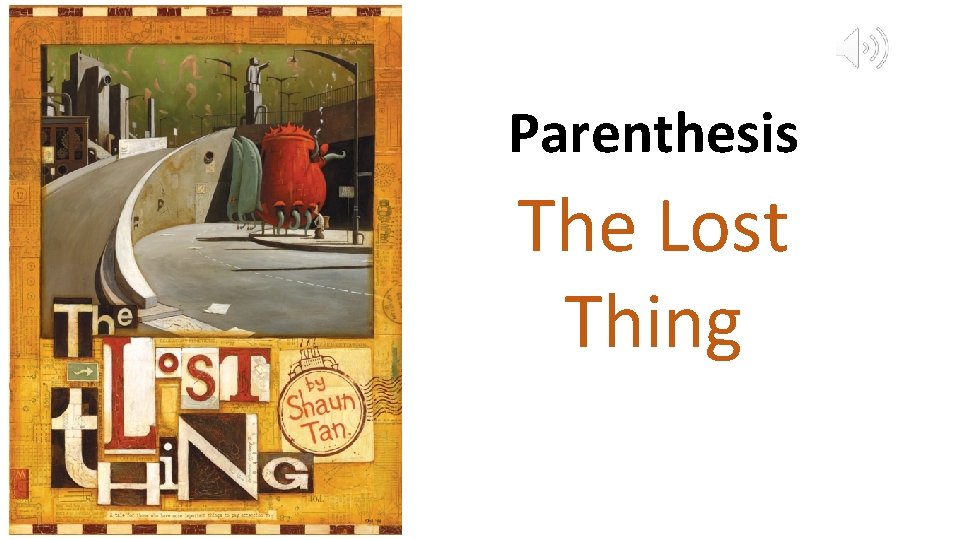 Parenthesis The Lost Thing 