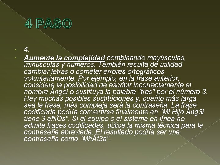 4 PASO 4. Aumente la complejidad combinando mayúsculas, minúsculas y números. También resulta de