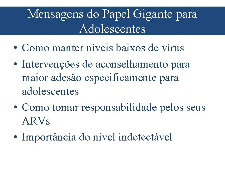 Mensagens do Papel Gigante para Adolescentes • Como manter níveis baixos de vírus •