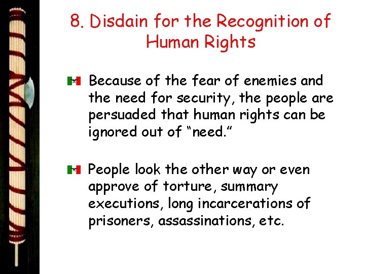 8. Disdain for the Recognition of Human Rights Because of the fear of enemies