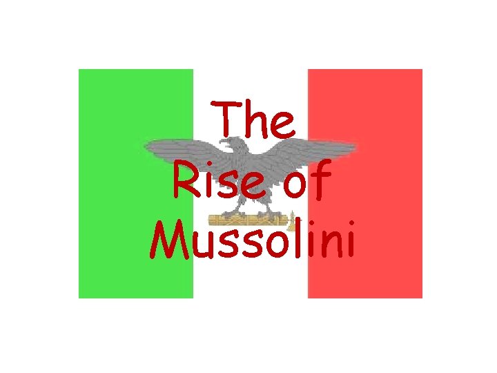 The Rise of Mussolini 