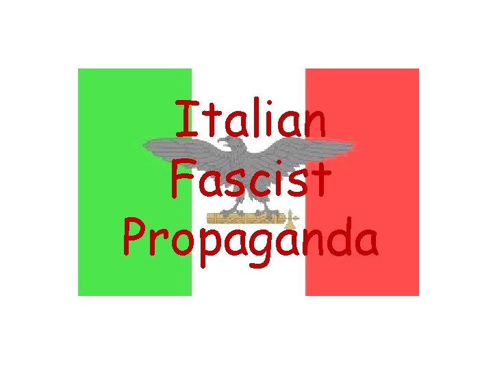 Italian Fascist Propaganda 