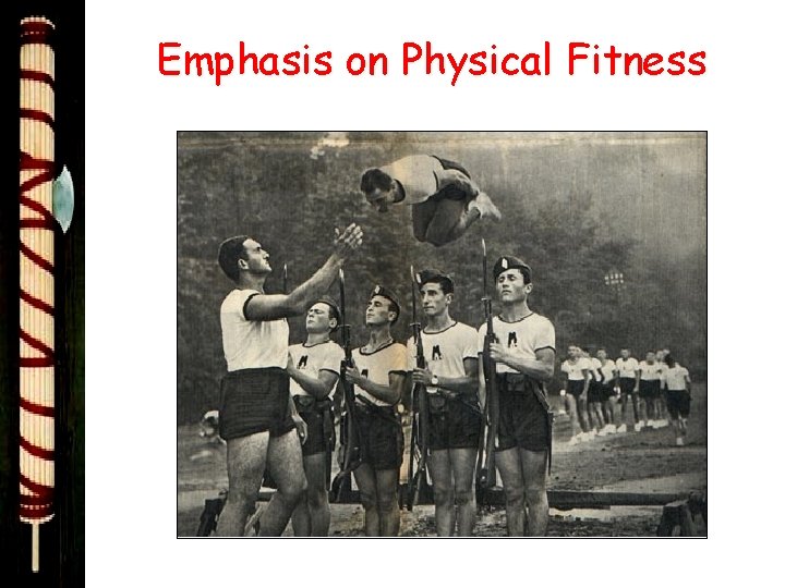 Emphasis on Physical Fitness 