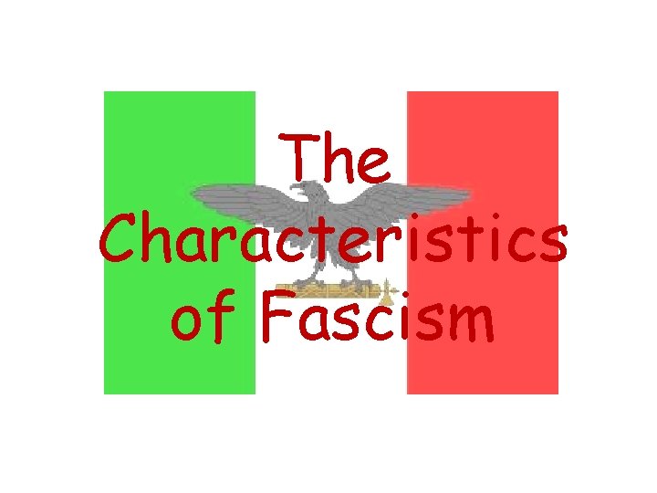 The Characteristics of Fascism 