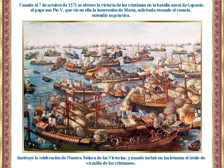 Cuando el 7 de octubre de 1571 se obtuvo la victoria de los cristianos
