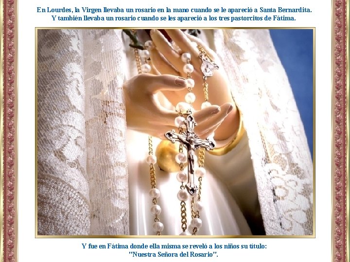 En Lourdes, la Virgen llevaba un rosario en la mano cuando se le apareció