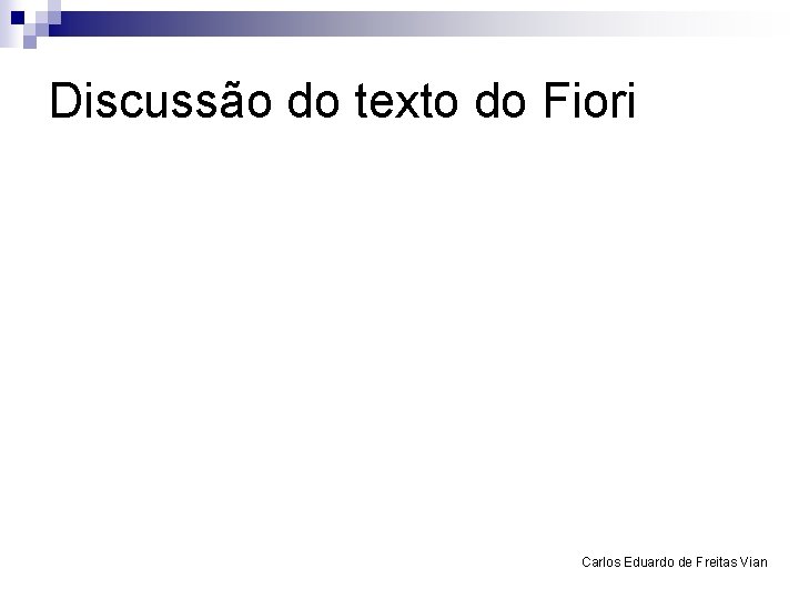 Discussão do texto do Fiori Carlos Eduardo de Freitas Vian 